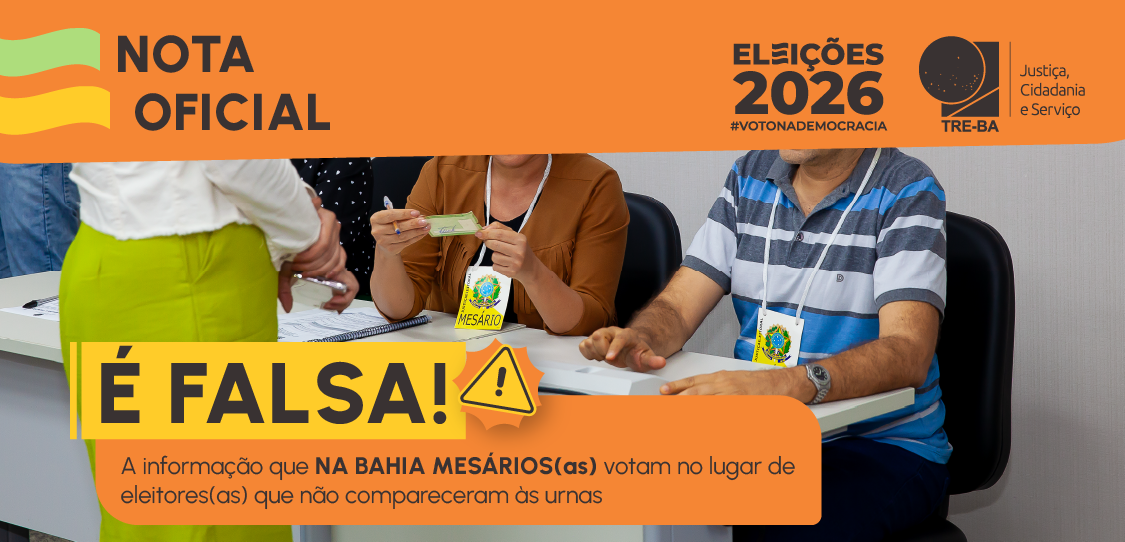 É FALSA a informação que, na Bahia, mesários(as) votam no lugar de eleitores(as) ausentes